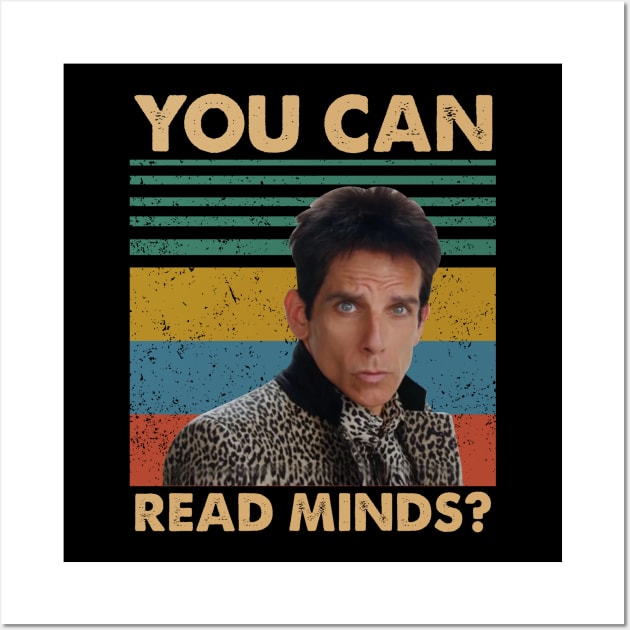 Zoolander you can read minds vintag Wall Art by Loweryo Judew